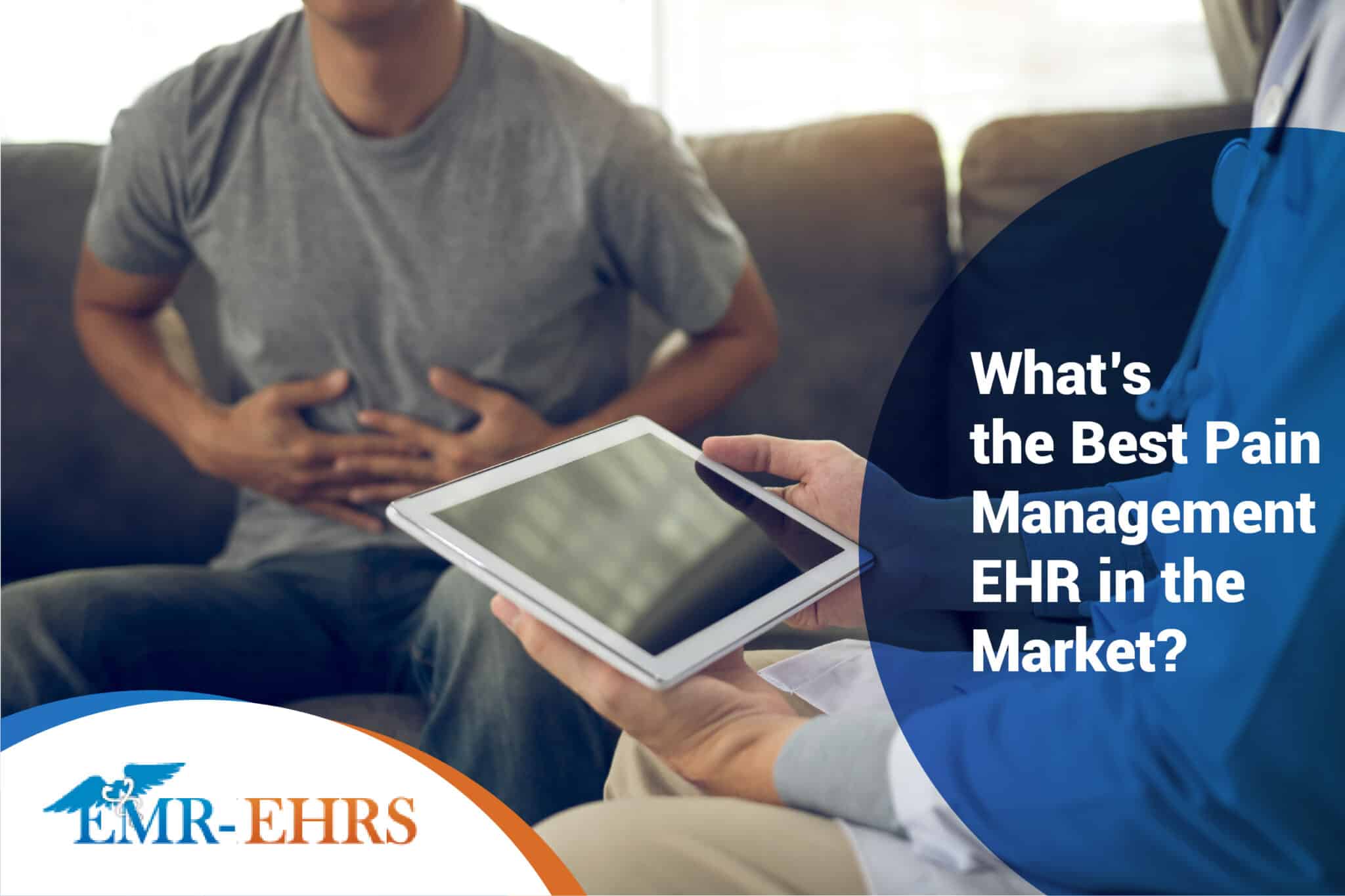What’s the Best Pain Management EHR in the Market